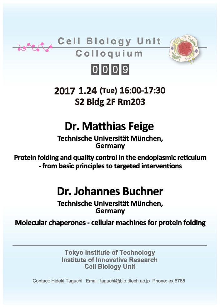 2017.01.24 Tue Cell Biology Center Colloquium 0009 Dr. Matthias Feige / Protein folding and quality control in the endoplasmic reticulum - from basic principles to targeted interventions | Dr. Johannes Buchner / Molecular chaperones - cellular machines for protein folding 