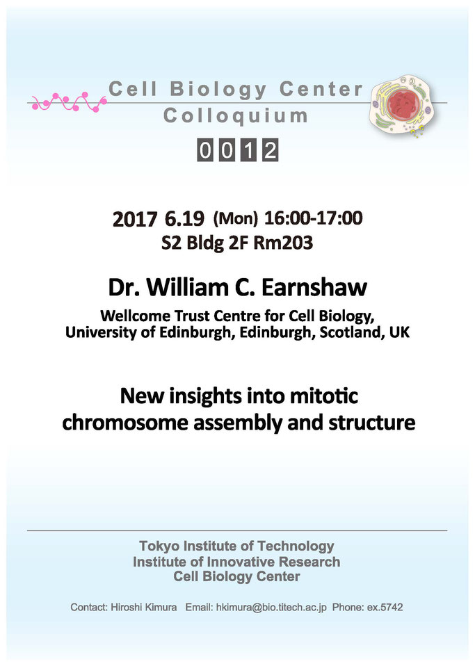 2017.06.19 Mon Cell Biology Center Colloquium 0012 Dr. William C. Earnshaw / New insights into mitotic chromosome assembly and atructure