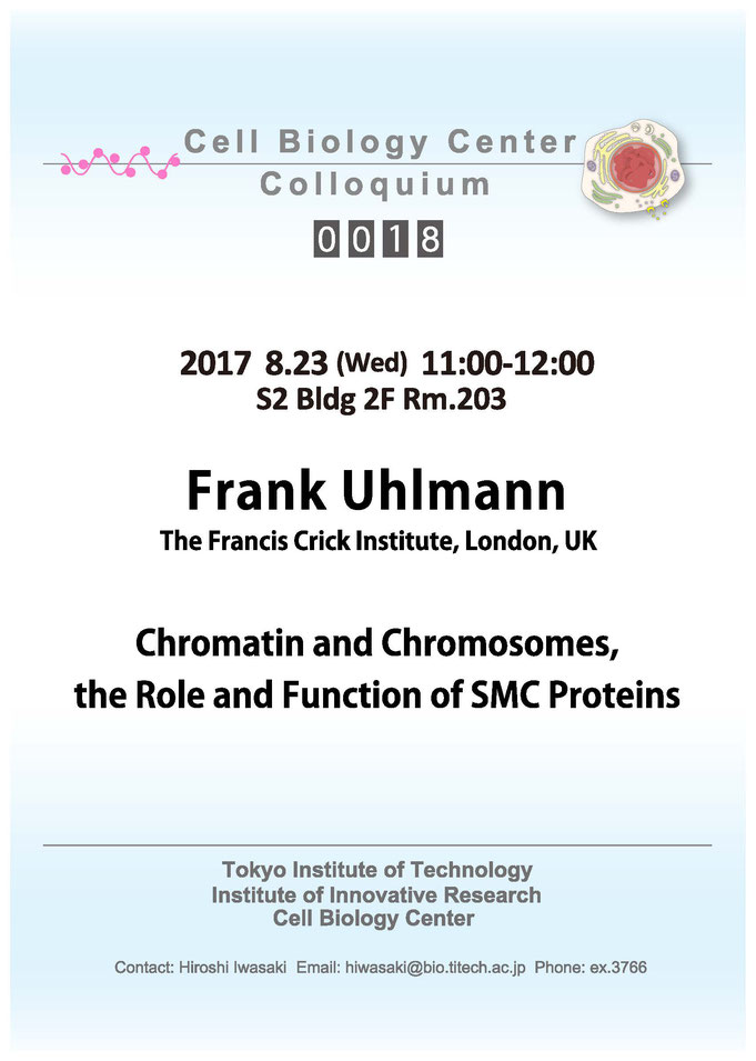 2017.08.23 Wed Cell Biology Center Colloquium 0018 Dr. Flank Uhlmann / Chromatin and Chromosomes,the Role and Function of SMC Proteins