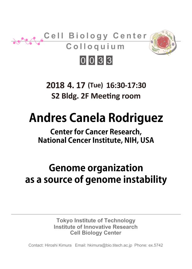 2018.04.17 Thu Cell Biology Center Colloquium 0033 Dr. Andres Canela Rodoriguez / Genome organization as a source of genome instability