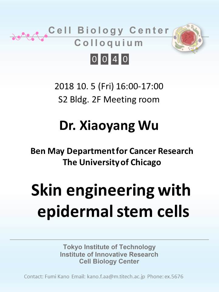 2018.10.05 Fri Cell Biology Center Colloquium 0040 Dr. Xiaoyang Wu / Skin engineering with epidermal stem cells