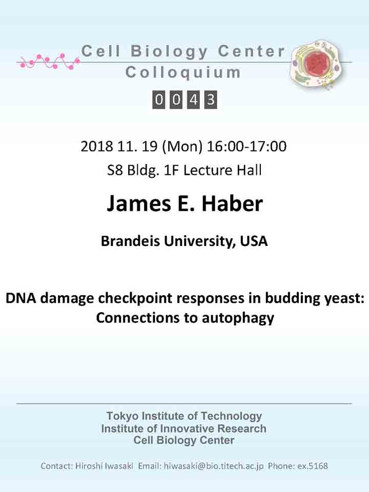 2018.11.19 Mon Cell Biology Center Colloquium 0043 Dr. James E. Haber / DNA damage checkpoint responses in budding yeast: connections to autophagy