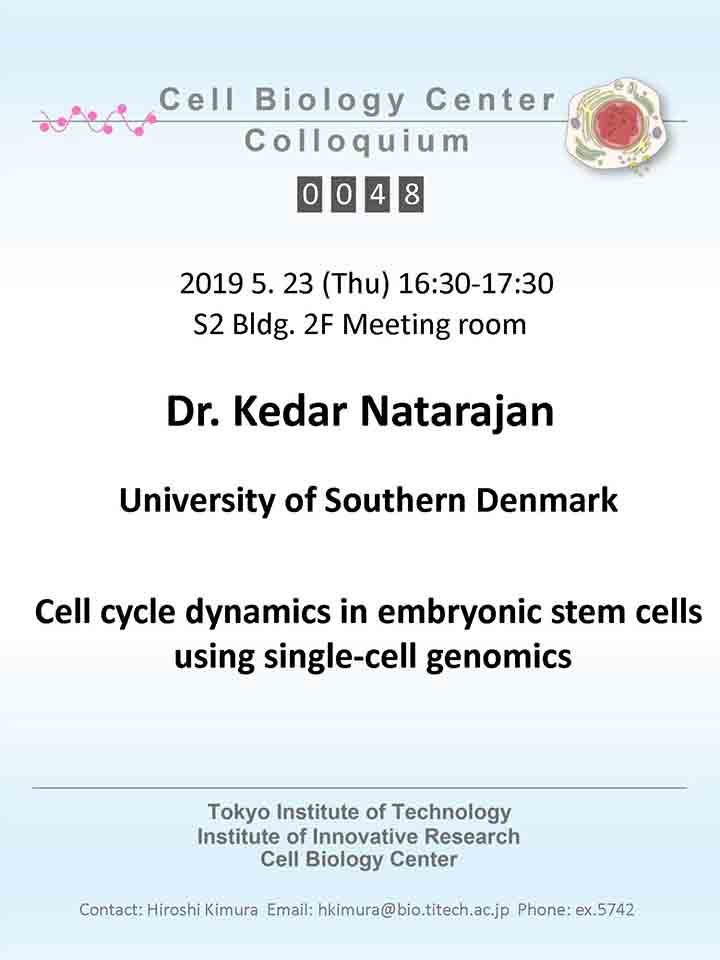 2019.05.23 Thu Cell Biology Center Colloquium 0048 Dr. Kedar Natarajan / Cell cycle dynamics in embryonic stem cells using single-cell genomics
