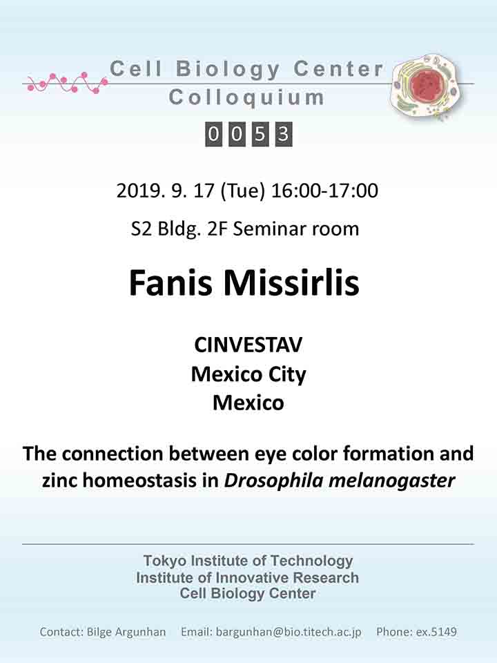 2019.09.17 Tue Cell Biology Center Colloquium 0053 Dr. Fanis Missirlis / The connection between eye color formation and zinc homeostasis in <i>Drosophila melanogaster</i>